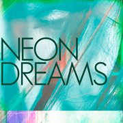 Neon dreams cover image