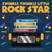 Lullaby versions of rick astley cover image