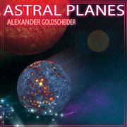 Alexander goldscheider: astral planes cover image