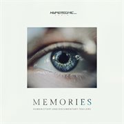 Memories : human story and documentary trailers cover image
