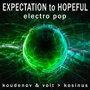 Expectation to hopeful electro pop cover image