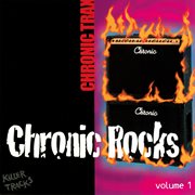 Chronic rocks, vol. 1 cover image