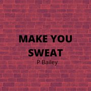 Make you sweat cover image