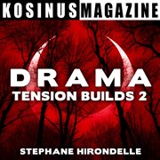 Drama - tension builds 2 cover image