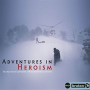 Adventures in heroism cover image