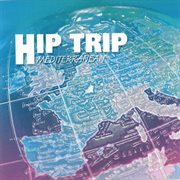 Hip trip - mediterranean cover image