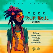 Free your soul riddim cover image