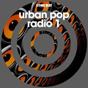 Urban pop radio, vol. 1 cover image