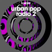 Urban pop radio, vol. 2 cover image