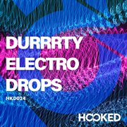 Durrrty electro drops cover image