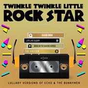 Lullaby versions of echo & the bunnymen cover image