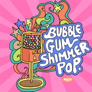 Bubblegum shimmer pop cover image