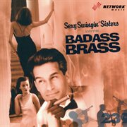 Sexy swingin' sisters & the bad ass brass cover image