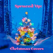 Spruced up: christmas covers cover image
