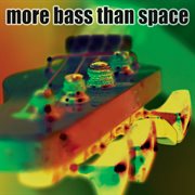 More bass than space cover image