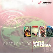 Destination: latin america : Latin America cover image