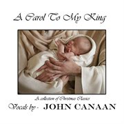 A carol to my king cover image