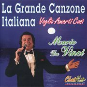 La grande canzone italiana - voglio amarti così : VOGLIO AMARTI COSì cover image