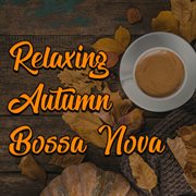 Relaxing autumn bossa nova cover image