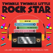 Lullaby versions of the psychedelic furs cover image