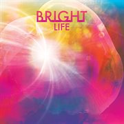 Bright life cover image