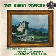 The Kerry dances : Irish dance music cover image