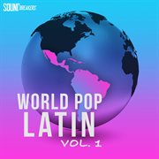 World pop: latin, vol. 1 : Latin, Vol. 1 cover image