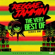 Reggae jammin - the very best of series one : The Very Best of Series One cover image