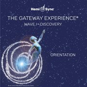 The gateway experience wave i - discovery - orientation. Wave I cover image