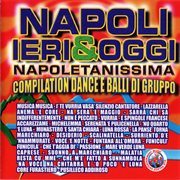 Napoli ieri & oggi napoletanissima compilation dance e balli di gruppo cover image