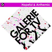 Galerie for tv - hopeful & anthemic : Hopeful & Anthemic cover image