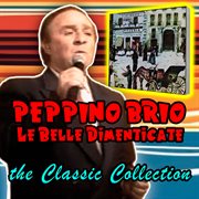 Le belle dimenticate - the classic collection : the Classic Collection cover image
