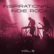 Inspirational indie rock, vol. 3 cover image