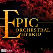 Epic orchestral hybrid, vol. 1 cover image