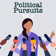 Political pursuits, vol. 2 cover image