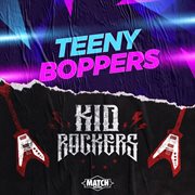 Teeny boppers & kid rockers cover image