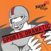 Sports: dramatic 2 : Dramatic 2 cover image