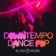 Downtempo dance pop cover image