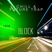 Chill & future trap cover image