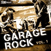 Garage rock, vol. 1. Vol. 1 cover image