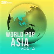 World pop: asia, vol. 2. Asia cover image