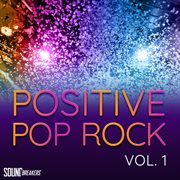 Positive pop rock, vol. 1. Vol. 1 cover image