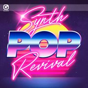 Synth pop revival cover image