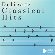 Delicate classical hits cover image
