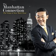 The manhattan connection: the songs of jose mari chan : The Songs of Jose Mari Chan cover image