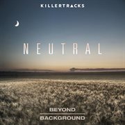 Beyond background: neutral : Neutral cover image