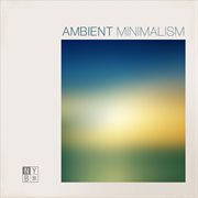 Ambient minimalism cover image