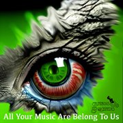 All your music are belong to us cover image