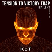 Tension to victory trap trailers cover image