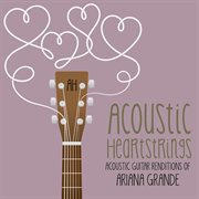 Acoustic guitar renditions of ariana grande cover image